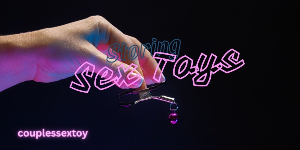Storing Sex Toys