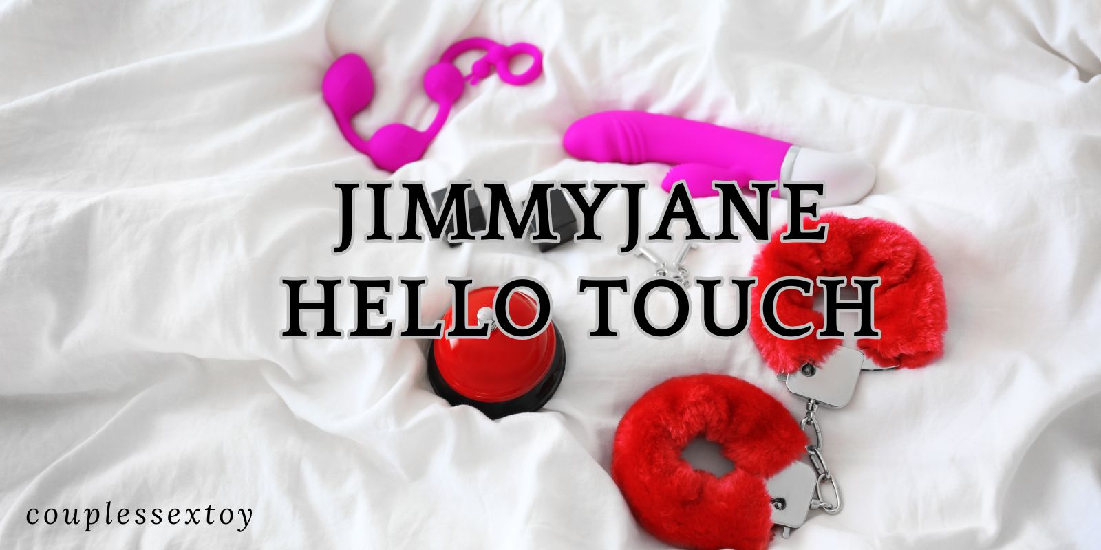 JimmyJane Hello Touch: Enhance Intimacy With The Ultimate Finger Vibrator