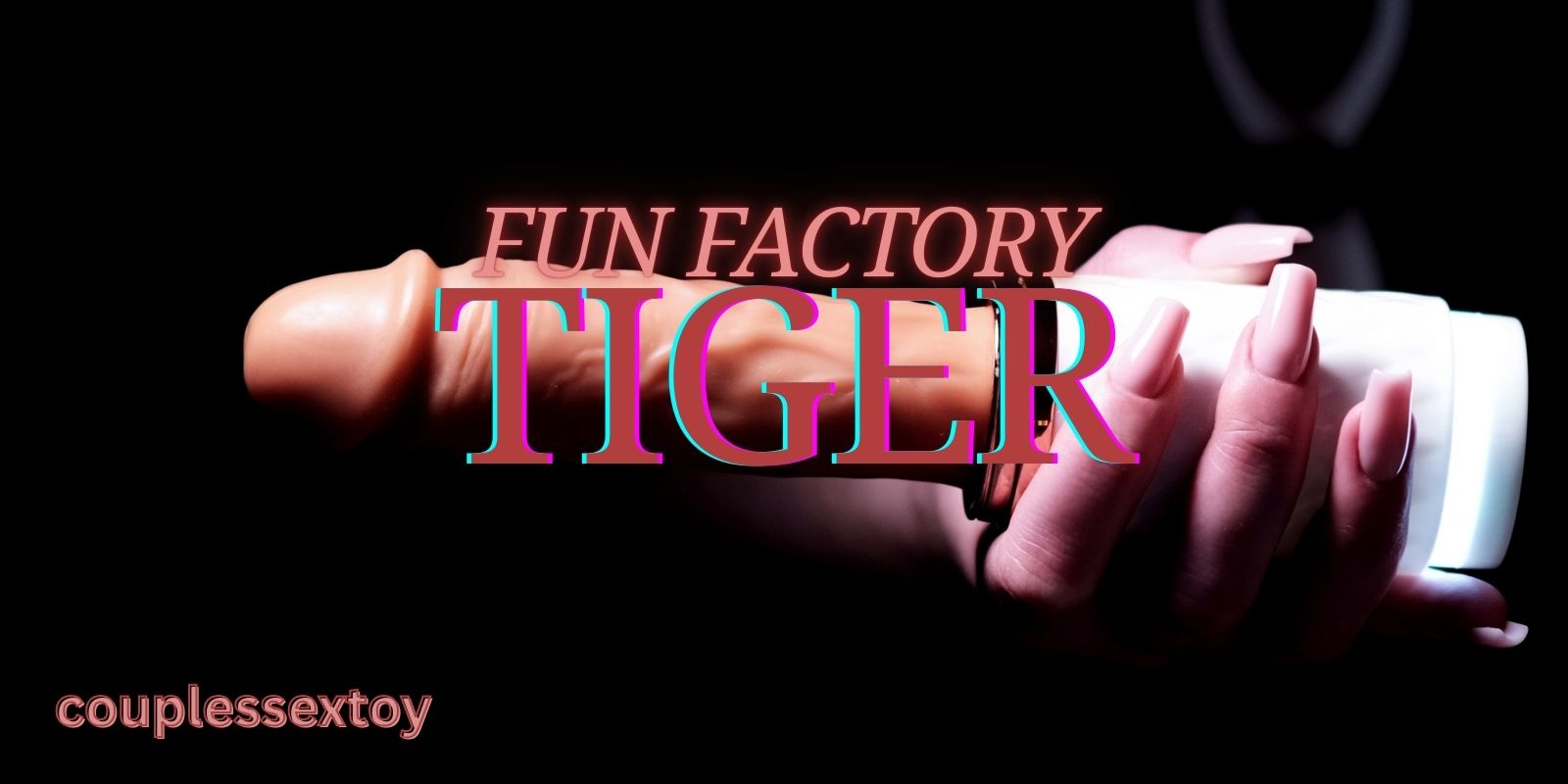 Fun Factory Tiger: Deep, Rumbly, Textured Vibrator You’ll Love