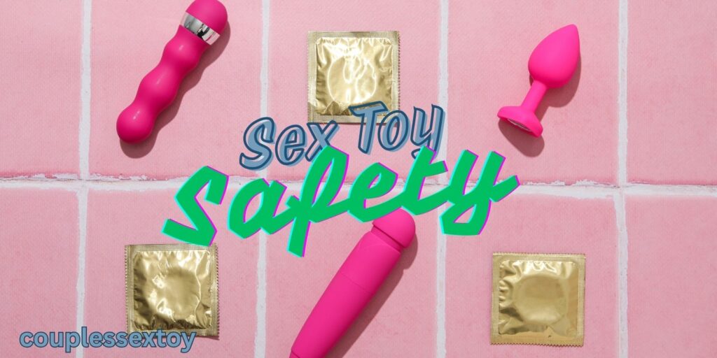 Sex Toy Safety