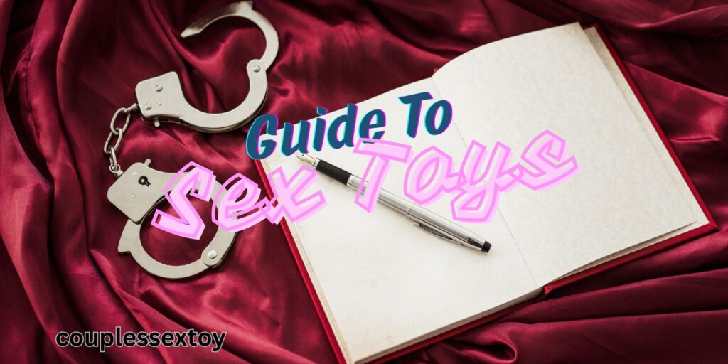 Guide To Sex Toys