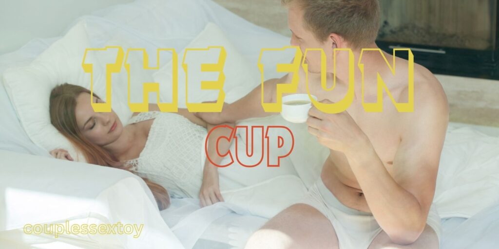 The Fun Cup