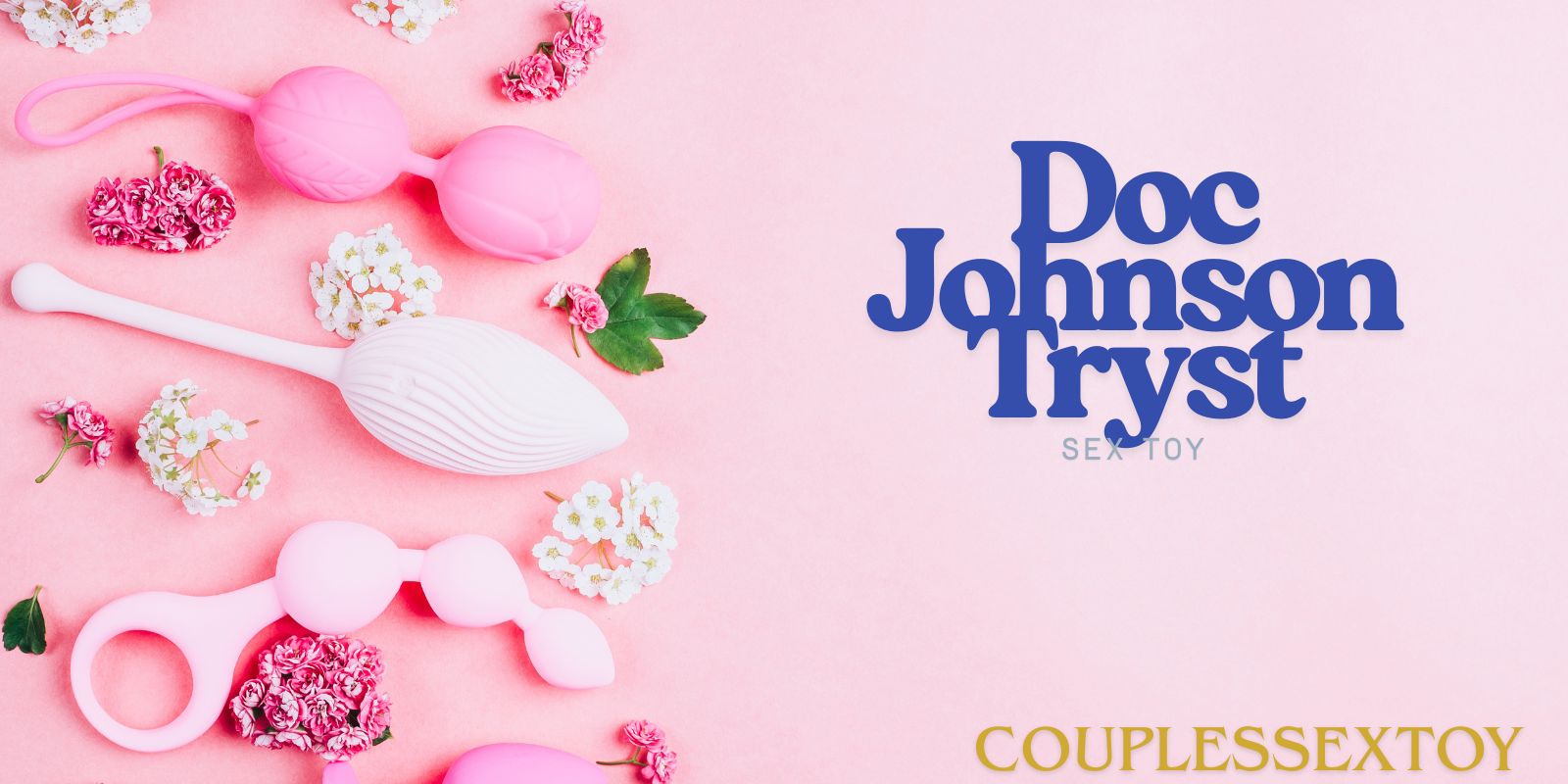 Doc Johnson Tryst – Ultimate Guide To The All-in-One Pleasure Toy