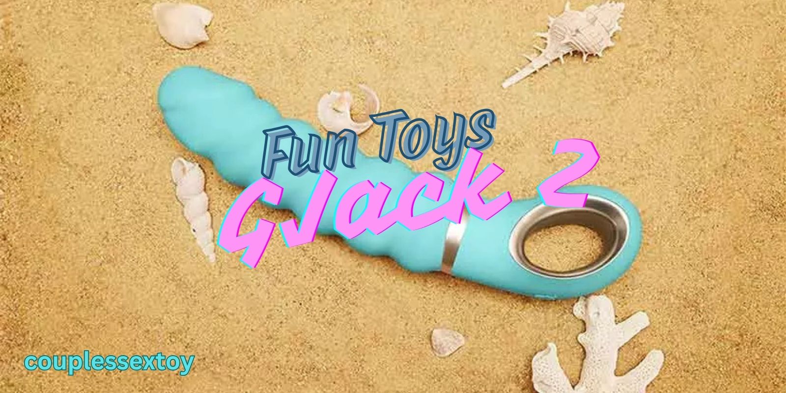 Fun Toys GJack 2: What You Need To Know