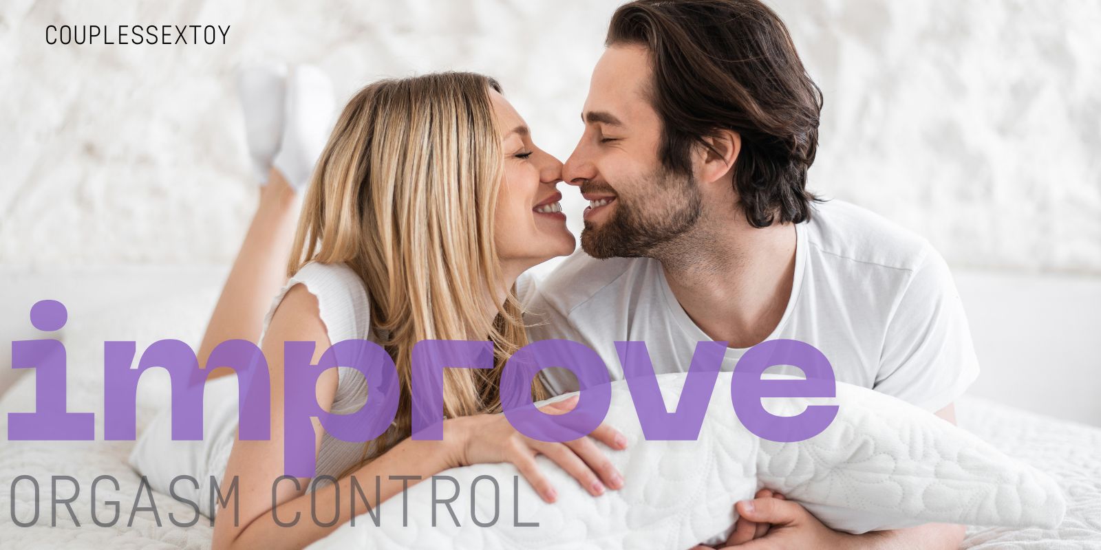Easy Training To Improve Orgasm Control And Frequency