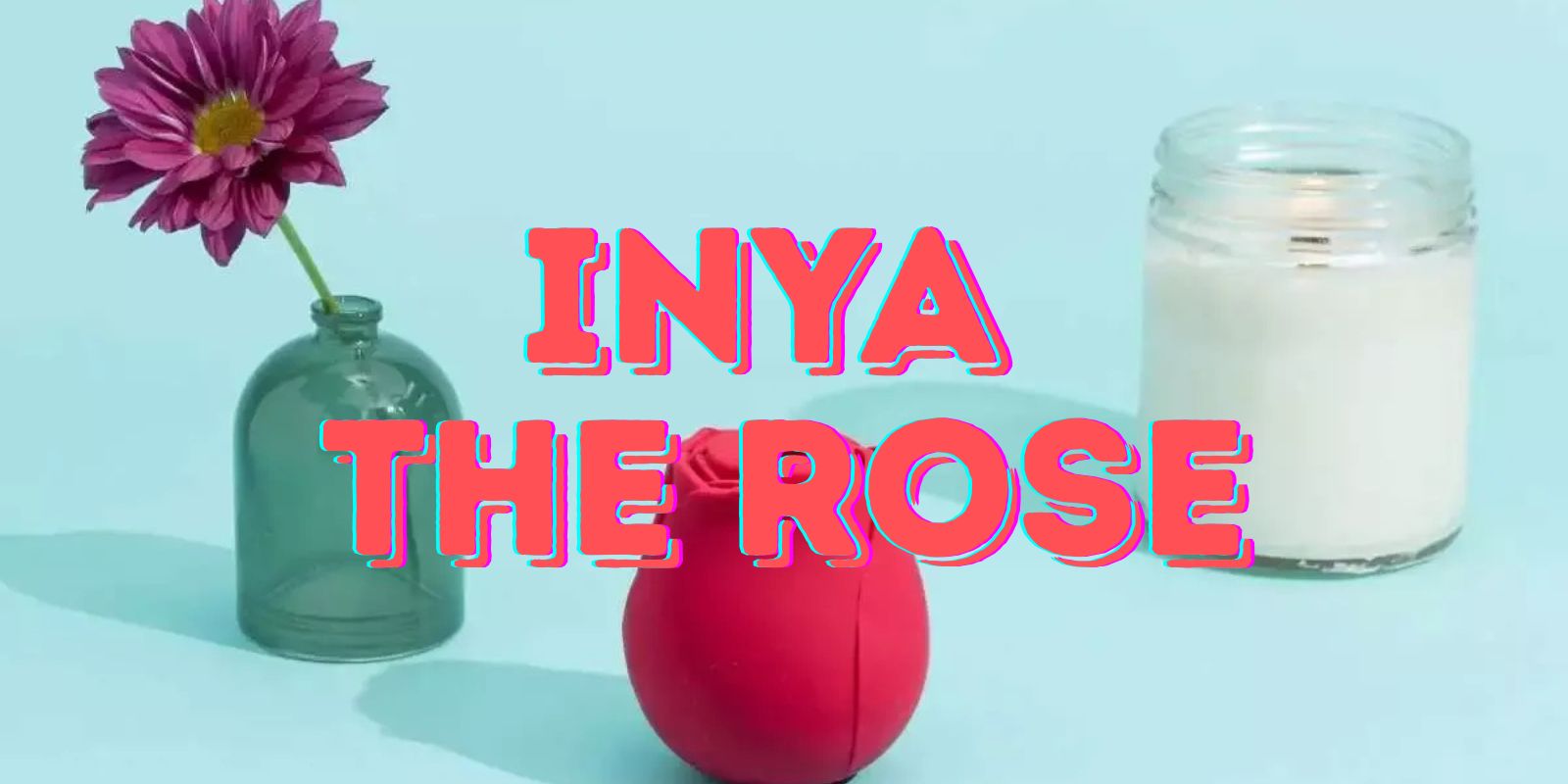 INYA The Rose