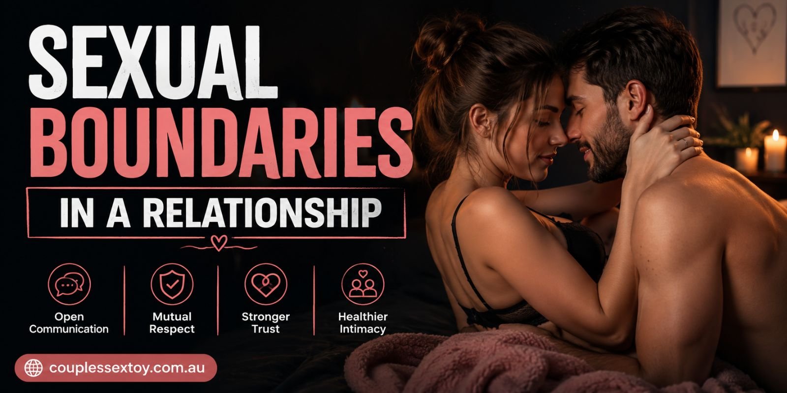 Sexual Boundaries In A Relationship – Couples Sex Toys Trust In Relationships