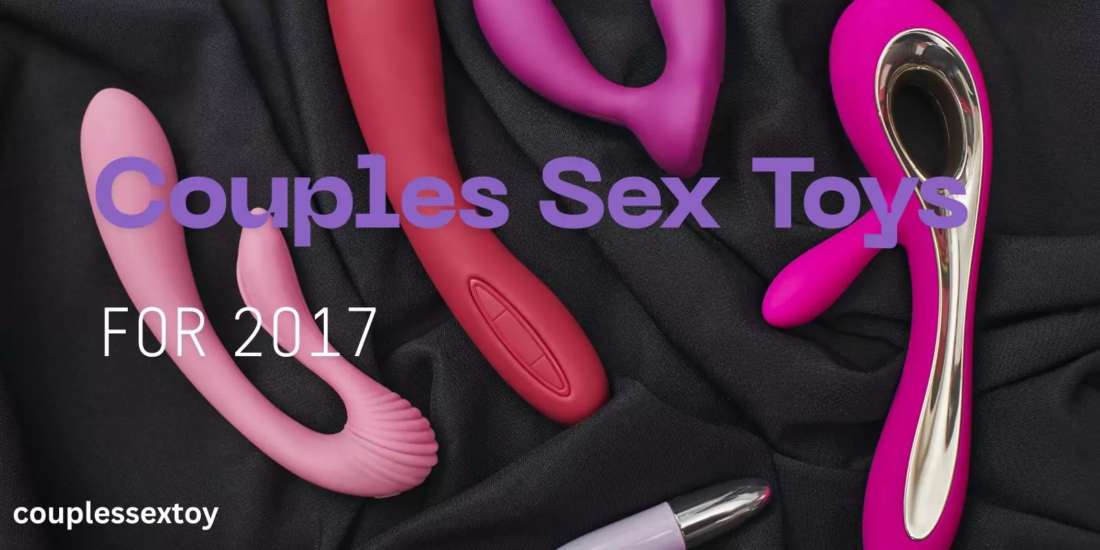 Crafted for accessibility, describing the image clearly while incorporating the key phrase "Couples Sex Toys For 2017" for SEO.
