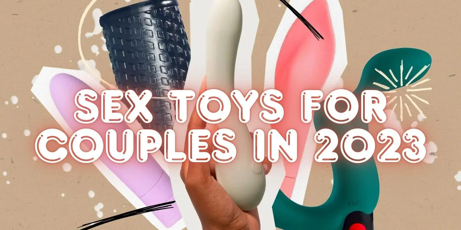 Sex Toys For Couples in 2023